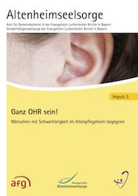 Impuls 5 Altenheimseelsorge: "Ganz Ohr sein"